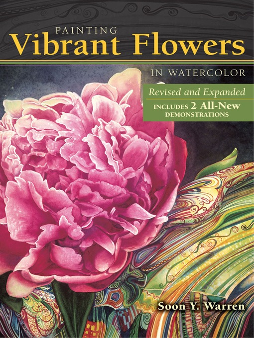 Title details for Painting Vibrant Flowers in Watercolor by Soon Y. Warren - Available